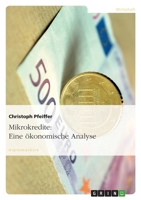 Mikrokredite: Eine �konomische Analyse 3954851466 Book Cover