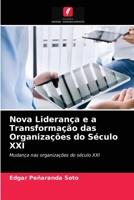 Nova Liderança e a Transformação das Organizações do Século XXI: Mudança nas organizações do século XXI 6203293784 Book Cover