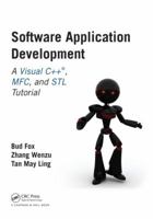 Software Application Development: A Visual C++, Mfc, and STL Tutorial 1466511001 Book Cover