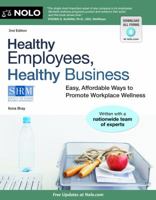 Healthy Employees, Healthy Business: Easy, Affordable Ways to Promote Workplace Wellness 1413310745 Book Cover