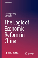 The Logic of Economic Reform in China 3662474034 Book Cover