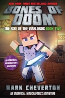 Bones of Doom: The Rise of the Warlords Book Two: An Unofficial Minecrafter's Adventure 1510727388 Book Cover