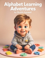 Alphabet Learning Adventures: by Shubhi Agrawal B0GDGPFRC9 Book Cover