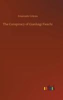 The Conspiracy of Gianluigi Fieschi 3734043573 Book Cover