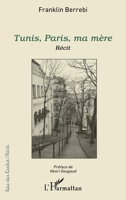 Tunis, Paris, ma mère (Rue Des Écoles) (French Edition) 2343168245 Book Cover