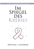 Im Spiegel des Krebses: Eine integrale Erzählung 3347369424 Book Cover