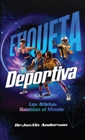 Etiqueta Deportiva Los Atletas Cambian el Mundo (Spanish Edition) B0H7439K38 Book Cover