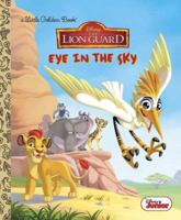 Eye in the Sky (Disney Junior: The Lion Guard) 073643500X Book Cover