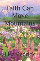 Faith Can Move Mountains B0CK3HNRQ7 Book Cover
