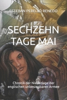 SECHZEHN TAGE MAI: Chronik der Niederlage der englischen unbesiegbaren Armee B09HG2V65Y Book Cover