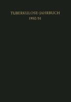 Tuberkulose-Jahrbuch 1950/51 3642945988 Book Cover