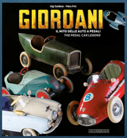 GIORDANI: Il mito delle auto a pedali/The pedal car legend 8879119192 Book Cover
