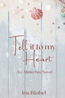 Tell it to my Heart (Alinta Bay) B088BBPDBL Book Cover