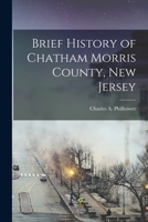 Brief history of Chatham Morris County, New Jersey 1016948662 Book Cover