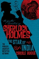 The Further Adventures of Sherlock Holmes: The Star of India 0857681214 Book Cover