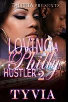 Loving A Philly Hustler 2 153536016X Book Cover