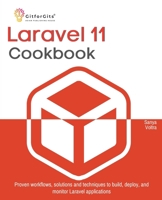 Laravel 11 Cookbook: Proven workflows, solutions and techniques to build, deploy, and monitor Laravel applications 9349174359 Book Cover