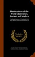 Masterpieces of Ancient and Modern Literature: Selected from the Best Writings of the World's Great Authors, Volume 20 1271789086 Book Cover