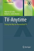 TV-Anytime: Paving the Way for Personalized TV 3642444687 Book Cover