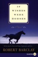 If Wishes Were Horses 0062046683 Book Cover