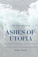 Ashes of Utopia 1726022145 Book Cover