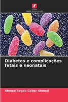 Diabetes e complicações fetais e neonatais (Portuguese Edition) 6630294890 Book Cover