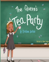The Queens Tea Party 1916453317 Book Cover