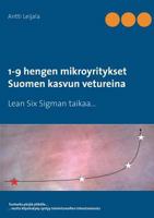 1-9 hengen mikroyritykset Suomen kasvun vetureina: Lean Six Sigman taikaa... 9523300628 Book Cover