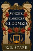 Where Darkness Bloomed (Of Stars and Salt) B0FHQ3GSRD Book Cover