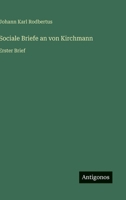 Sociale Briefe an von Kirchmann: Erster Brief (German Edition) 3563301247 Book Cover