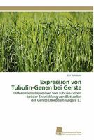 Expression von Tubulin-Genen bei Gerste 3838125827 Book Cover