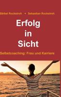 Erfolg in Sicht (German Edition) 3748271859 Book Cover