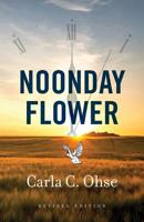 Noonday Flower: Revised Edition 1733510508 Book Cover