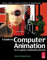 Guide to Computer Animation (Focal Press Visual Effects and Animation) 0240516710 Book Cover