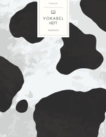 Vokabelheft: Kuhflecken Kuhhaut Muster. 3 Spalten f�r Vokabeln. 120 Seiten mit sch�nem Design. Dreispaltiges Buch mit Soft Cover 8.5x11 Zoll, ca. DIN A4 21.6x27.9cm. B084G5Q1CK Book Cover
