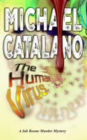 The Human Virus (Book 19: Jab Boone Murder Mystery Series) (Jab Boone Murder Mysteries) B0CW5Y81RW Book Cover