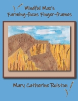Mindful Max's Farming-focus Finger-frames 1777905613 Book Cover