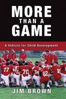 More Than a Game: A Vehicle for Child Development 0984189203 Book Cover