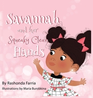 Savannah and her Squeaky Clean Hands 1736402110 Book Cover