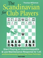 The Scandinavian for Club Players: Start Playing an Unsidesteppable & Low Maintenance Response to 1.e4 9056919768 Book Cover