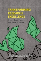 Transforming Research Excellence: New Ideas from the Global South 1013294424 Book Cover