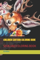 CHILDREN CARTOON COLORING BOOK: SEEN AND COLORING BOOK B0CVTRTHCF Book Cover