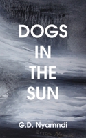 Dogs in the Sun 9956558583 Book Cover