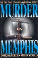 Murder in Memphis: The True Story of a Family's Quest for Justice 0425201929 Book Cover