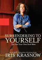 Surrendering to Yourself: You Are Your Own Soul Mate 0786869135 Book Cover