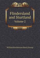 Flindersland and Sturtland Volume 2 1019126566 Book Cover