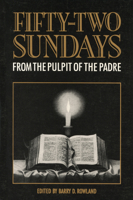 Fifty-Two Sundays: From the Pulpit of The Padre 0920474462 Book Cover