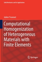 Computational Homogenization of Heterogeneous Materials with Finite Elements 3030183858 Book Cover