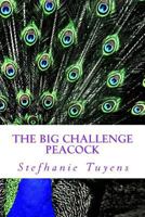 The Big Challenge Peacock: Adult Coloring Book 1547143088 Book Cover