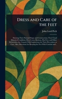 Dress and Care of the Feet 1023452251 Book Cover